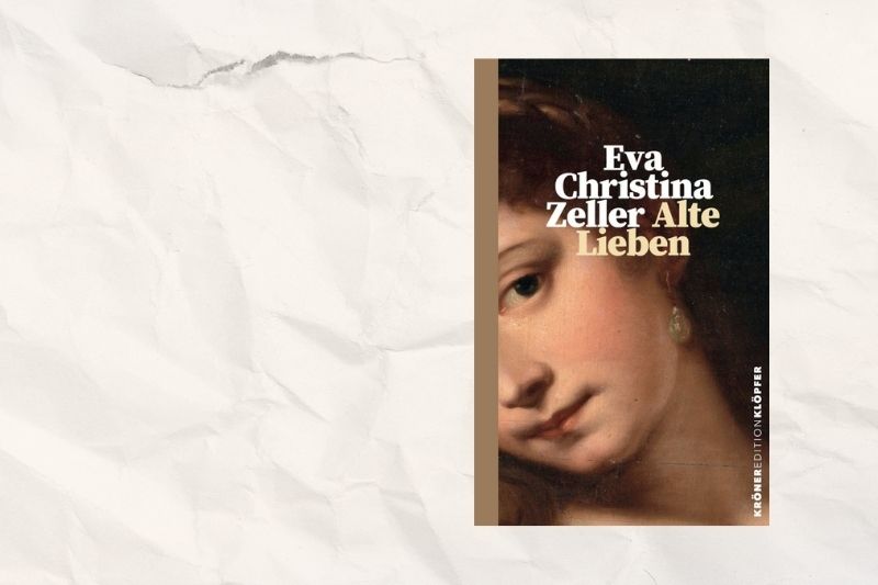 drei Exemplare von Eva Christina Zellers „Alte Lieben“